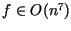 $f \in O(n^{7})$