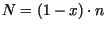 $N=(1-x)\cdot n$