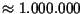 $\approx 1.000.000$