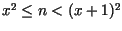 $x^{2} \leq n < (x + 1)^{2}$