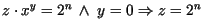 $z \cdot x^{y} = 2^{n}\ \wedge\ y = 0 \Rightarrow z = 2^n$