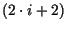 $(2\cdot i+2)$