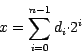 \begin{displaymath}x = \sum_{i=0}^{n-1} d_{i} {\cdot} 2^{i}\end{displaymath}