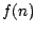 $f(n)$