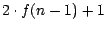 $2 \cdot f(n-1)+1$