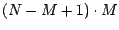 $(N-M+1)\cdot M$