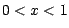 $0<x<1$