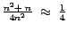 $\frac{n^{2} +\ n}{4 n^2}\ \approx\ \frac{1}{4}$