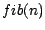$fib(n)$