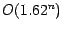 $O(1.62^{n})$
