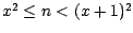 $x^{2} \leq n < (x + 1)^{2}$