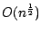 $O(n^{\frac{1}{2}})$