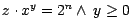 $z \cdot x^{y} = 2^{n} \wedge\ y \geq 0$