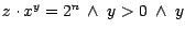 $z \cdot x^{y} = 2^{n}\ \wedge\ y > 0 \ \wedge\ y$