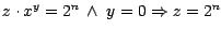 $z \cdot x^{y} = 2^{n}\ \wedge\ y = 0 \Rightarrow z = 2^n$