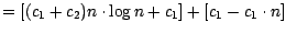 $=[(c_{1}+c_{2})n \cdot \log n+c_{1}]+[c_{1}-c_{1}\cdot n]$