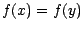 $f(x)=f(y)$