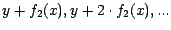$y+f_2(x), y+2 \cdot f_2(x), ...$