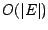 $O(\vert E\vert)$