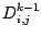 $D^{k-1}_{i,j}$