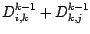 $D^{k-1}_{i,k} + D^{k-1}_{k,j}$
