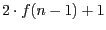 $2 \cdot f(n-1)+1$