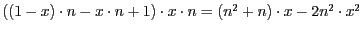 $((1-x)\cdot n-x \cdot n+1)\cdot x\cdot n=(n^{2} +n)\cdot x-2 n^{2}
\cdot x^2$