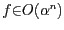$f {\in} O( {\alpha} ^ {n})$