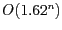 $O(1.62^{n})$