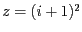$z=(i+1)^{2}$