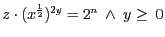$z \cdot (x^{\frac{1}{2}})^{2y} = 2^{n}\ \wedge\ y \geq\ 0$