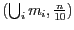 $(\bigcup_{i} m_{i},\frac{n}{10})$