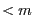 $< m$