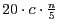 $20 \cdot c \cdot \frac {n}{5}$
