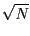 $\sqrt{N}$