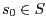 $s_{0} \in S$