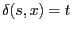 $ {\delta} (s, x) = t $