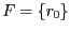 $F=\{ r_{0}\}$
