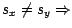 $s_{x} \neq s_{y} \Rightarrow$