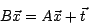 \begin{displaymath}
B\vec{x} = A\vec{x} + \vec{t}
\end{displaymath}