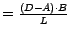$=\frac {(D - A) \cdot B}{L}$