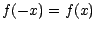 $f(-x) = f (x)$