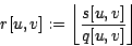 \begin{displaymath}
r[u, v] := \left\lfloor\frac{s[u,v]}{q[u,v]}\right\rfloor
\end{displaymath}