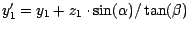 $ y_{1}' = y_{1}+ z_{1}\cdot \sin ( \alpha )/ \tan ( \beta )$