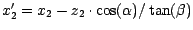 $ x_{2}' = x_{2}- z_{2}\cdot \cos ( \alpha )/ \tan ( \beta )$