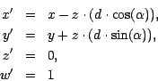 \begin{eqnarray*}
x'&=& x - z \cdot (d \cdot \cos(\alpha )),\\
y'&=& y + z \cdot (d \cdot \sin (\alpha )),\\
z'&=& 0,\\
w'&=& 1
\end{eqnarray*}