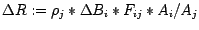 $\Delta R := \rho_{j} * \Delta B_{i} * F_{ij}*A_{i}/A_{j}$