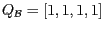 $Q_{\mathcal{B}} = [1,1,1,1]$