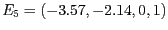 $E_5 = (-3.57, -2.14, 0, 1)$