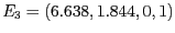$E_3 = ( 6.638, 1.844, 0, 1)$